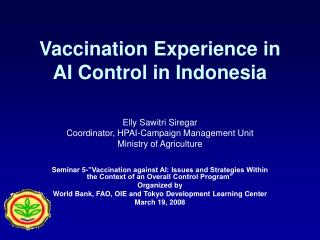 Vaccination Experience in AI Control in Indonesia