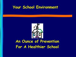 Your School Environment