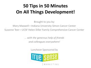 50 Tips in 50 Minutes On All Things Development!