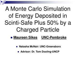 A Monte Carlo Simulation of Energy Deposited in Scinti-Safe Plus 50% by a Charged Particle