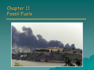 Chapter 11 Fossil Fuels