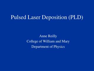 Pulsed Laser Deposition (PLD)
