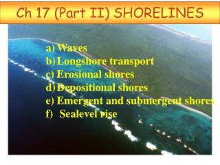 Ch 17 (Part II) SHORELINES