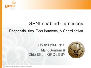 GENI-enabled Campuses Responsibilities, Requirements, & Coordination
