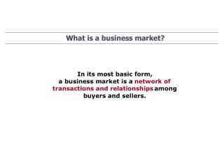 What is a business market?
