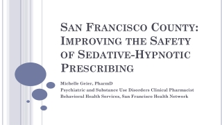 San Francisco County: Improving the Safety of Sedative-Hypnotic Prescribing