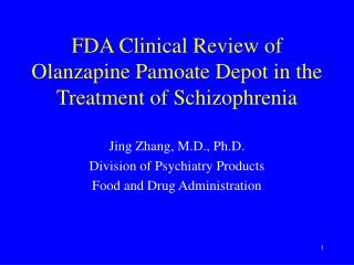 FDA Clinical Review of Olanzapine Pamoate Depot in the Treatment of Schizophrenia
