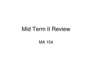 Mid Term II Review