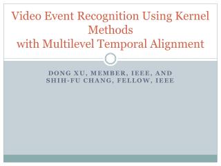 Video Event Recognition Using Kernel Methods with Multilevel Temporal Alignment