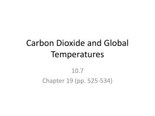 Carbon Dioxide and Global Temperatures