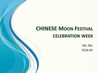 CHINESE Moon Festival celebration week
