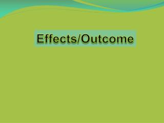 Effects/Outcome