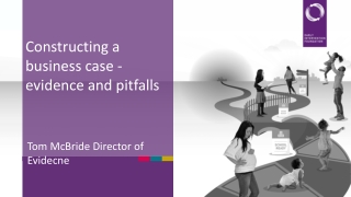 Constructing a business case - evidence and pitfalls