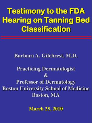 Testimony to the FDA Hearing on Tanning Bed Classification