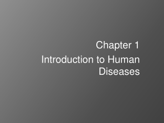 Chapter 1 Introduction to Human Diseases