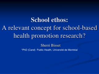 School ethos: A relevant concept for school-based health promotion research?