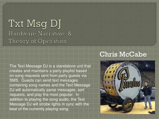 Txt Msg DJ Hardware Narrative & Theory of Operation