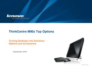ThinkCentre M90z Top Options