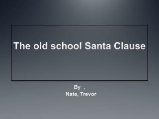 The old school Santa clause