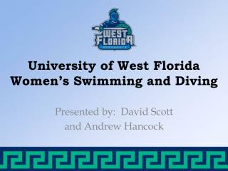 University of West Florida Women’s Swimming and Diving
