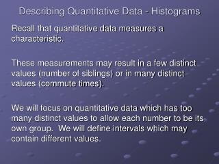Describing Quantitative Data - Histograms