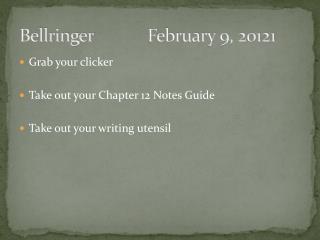 Bellringer		February 9, 20121