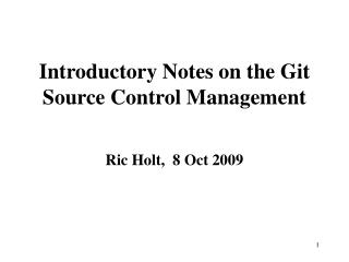 Introductory Notes on the Git Source Control Management