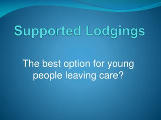 Supported Lodgings