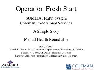 Ppt - Operation Fresh Start Summa Health System Coleman Professional Services A Simple Story Powerpoint Presentation - Id2509746