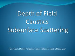 Depth of Field Caustics Subsurface Scattering