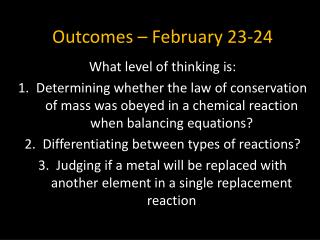 Outcomes – February 23-24