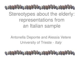 Stereotypes about the elderly: representations from an Italian sample