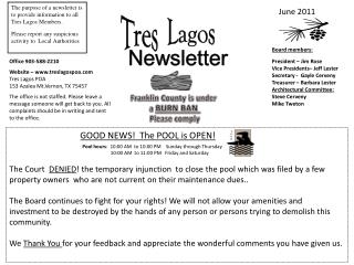 The purpose of a newsletter is to provide information to all Tres Lagos Members.