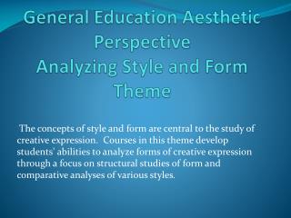 General Education Aesthetic Perspective Analyzing Style and Form Theme