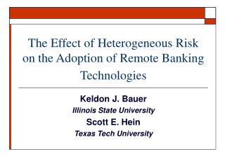 The Effect of Heterogeneous Risk on the Adoption of Remote Banking Technologies