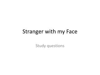 Stranger with my Face