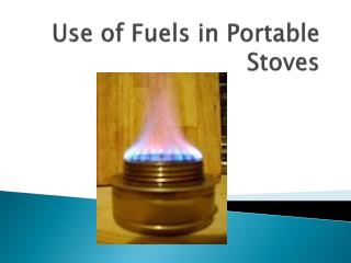 Use of Fuels in Portable Stoves