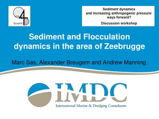 Sediment and Flocculation dynamics in the area of Zeebrugge