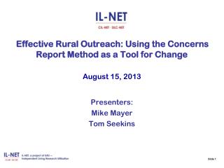 Slide 1 Effective Rural Outreach: Using the Concerns Report Method as a Tool for Change