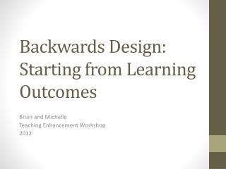 Backwards Design: Starting from Learning Outcomes