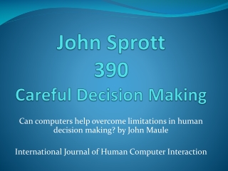 John Sprott 390 Careful Decision Making