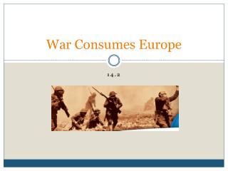 War Consumes Europe
