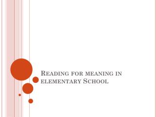 Reading for meaning in elementary School