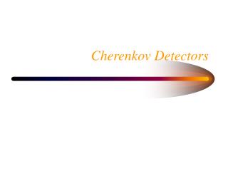 Cherenkov Detectors