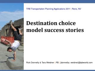 Destination choice model success stories