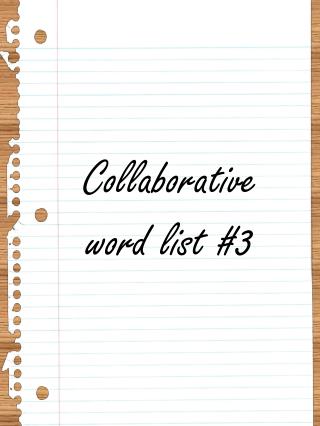 Collaborative word list #3