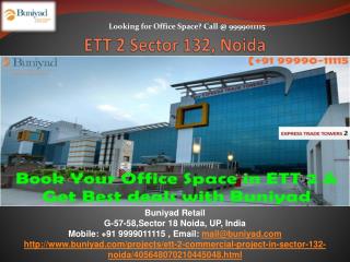 ETT 2 Sector 132 Noida – An Ideal location for Business