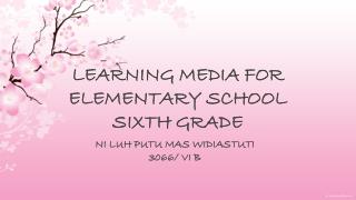 LEARNING MEDIA FOR ELEMENTARY SCHOOL SIXTH GRADE