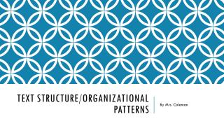 Text Structure/organizational patterns