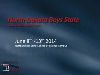 North Dakota Boys State Sponsored by the American Legion